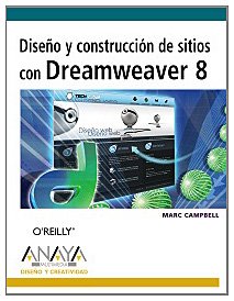 diseno y construccion de sitios con dreamweaver 8/ dreamweaver 8 design and construction 1st edition marc