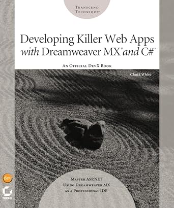 developing killer web apps with dreamweaver mx and c# 1st edition chuck white ,sybex 0782142540,