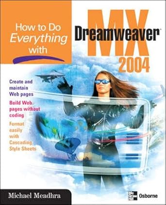how to do everything with dreamweaver mx 2004 1st edition michael meadhra 0072230150, 978-0072230154