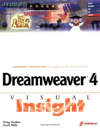 dreamweaver 4 visual insight 1st edition greg holden ,scott wills 1576109240, 978-1576109243