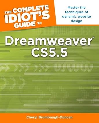 the complete idiots guide to dreamweaver cs5 5 1st edition cheryl brumbaugh duncan 1615641289, 978-1615641284