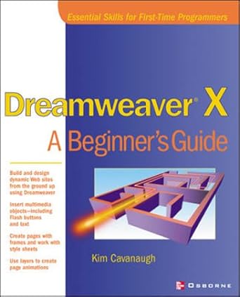 dreamweaver x a beginners guide 1st edition kim cavanaugh 0072223650, 978-0072223651