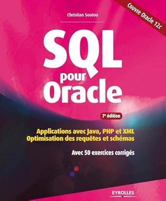 sql pour oracle applications avec java php et xml optimisation des requetes et schemas avec 50 exercices
