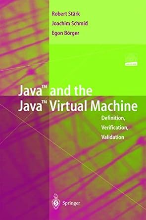 java and the java virtual machine definition verification validation 1st edition robert f stark ,joachim