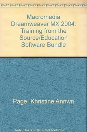 macromedia dreamweaver mx 2004 training from the source/education software 1st edition khristine annwn page