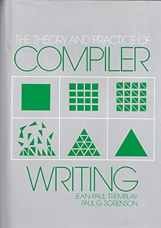 the theory and practice of compiler writing 1st edition jean paul tremblay ,paul g sorenson 0070651612,