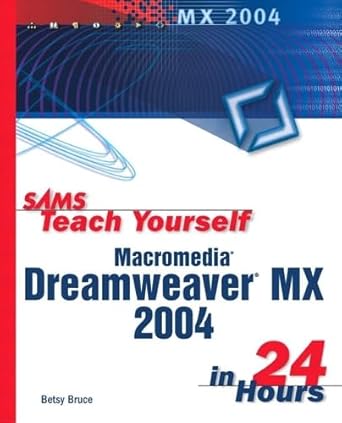 sams teach yourself macromedia dreamweaver mx 2004 1st edition betsy bruce 0672325934, 978-0672325939