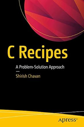 c recipes a problem solution approach 1st edition shirish chavan 1484229665, 978-1484229668