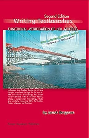 writing testbenches functional verification of hdl models 1st edition janick bergeron 1402074018,