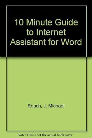 10 minute guide to internet assistant for word 1st edition j michael roach 156761616x, 978-1567616163