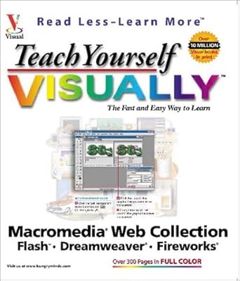 teach yourself visually macromedia web collection flash dreamweaver fireworks 1st edition sherry willard