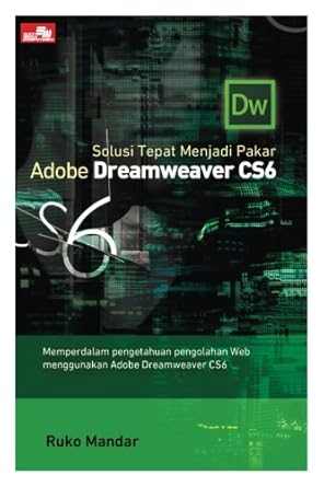 solusi tepat menjadi pakar adobe dreamweaver cs6 1st edition ruko mandar 6020420965, 978-6020420967