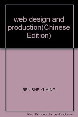 web design and production 1st edition yi ming ben she 7504579815, 978-7504579812
