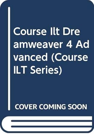 course ilt dreamweaver 4 advanced 1st edition a mckinnon 0619074000, 978-0619074005