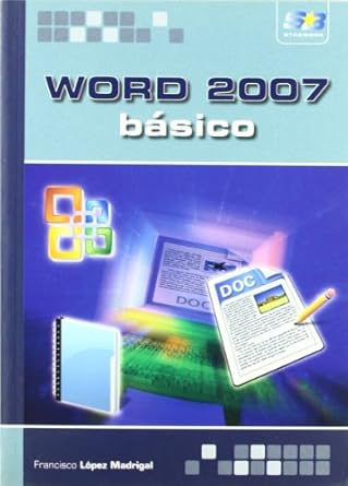 word 2007 basico 1st edition francisco lopez madrigal ,antonio garcia tome 8493689629, 978-8493689629