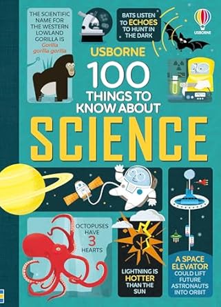100 things to know about science a colorful journey through 100 amazing science facts for kids 1st edition