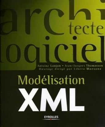 modelisation xml 1st edition antoine lonjon ,jean jacques thomasson ,libero maesano 2212115210, 978-2212115215