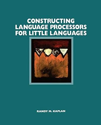 constructing language processors 1st edition randy m kaplan 0471597538, 978-0471597537