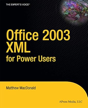office 2003 xml for power users 1st edition matthew macdonald 1590592646, 978-1590592649