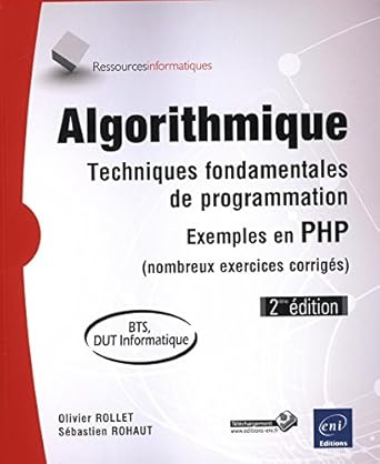 algorithmique techniques fondamentales de programmation exemples en php nombreux exercices corr 1st edition