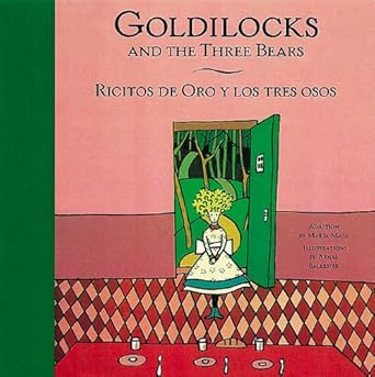 goldilocks and the three bears/ ricitos de oro y los tres osos 1st edition marta mata ,arnal ballester ,alis