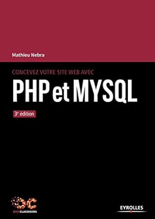 concevez votre site web avec php et mysql 1st edition mathieu nebra 2212674759, 978-2212674750