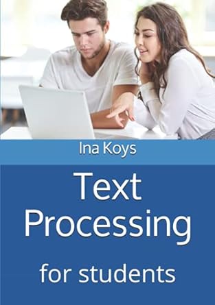 text processing for students using word 365 1st edition ina koys 394753678x, 978-3947536788
