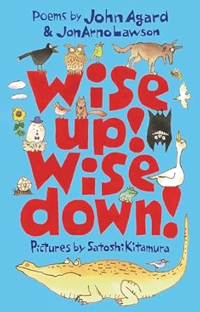 wise up wise down a poetic conversation 1st edition john agard ,jonarno lawson ,satoshi kitamura 1536238996,
