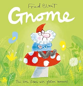 gnome 1st edition fred blunt 1783448687, 978-1783448685