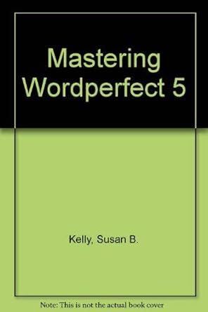 mastering wordperfect 5 1st edition susan b kelly 0895886065, 978-0895886064