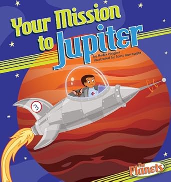your mission to jupiter 1st edition sally kephart carlson ,nadia higgins 1616416785, 978-1616416782