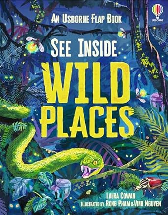 see inside wild places 1st edition laura cowan ,rong pham ,vinh nguyen 1836050992, 978-1836050995