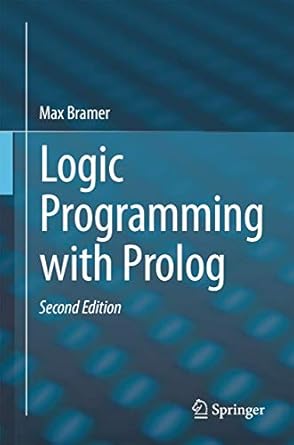 logic programming with prolog 1st edition max bramer 144715486x, 978-1447154860