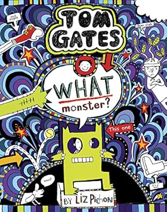 tom gates 15 what monster 1st edition liz pichon 1407179861, 978-1407179865