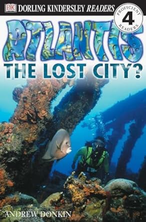 dk readers atlantis the lost city 1st edition andrew donkin 0789466821, 978-0789466822
