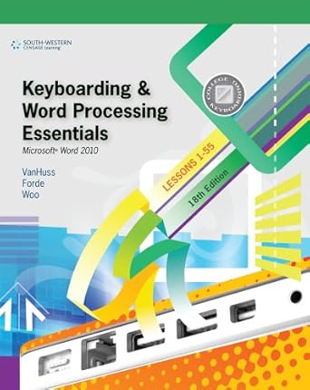 keyboarding and word processing essentials lessons 1 55 microsoft word 2010 1st edition susie h vanhuss