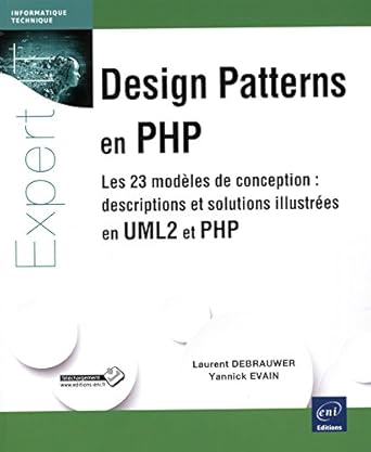 design patterns en php les 23 modeles de conception descriptions et solutions illustrees en uml2 1st edition