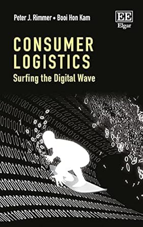 consumer logistics surfing the digital wave 1st edition peter j rimmer ,booi hon kam 1786430363,