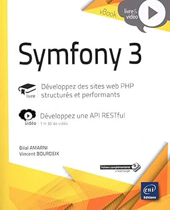 symfony 3 developpez des sites web php structures et performants complement video developpez u 1st edition