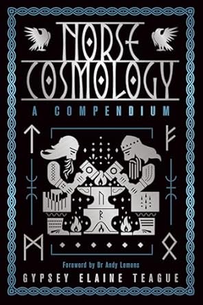 norse cosmology a compendium 1st edition gypsey elaine teague ,dr andy lemons 0738780596, 978-0738780597