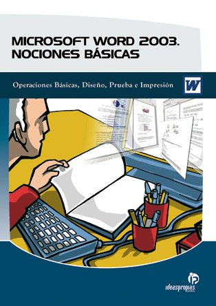 microsoft word 2003 nociones basicas operaciones basicas diseno prueba e impresion 1st edition ana m villar