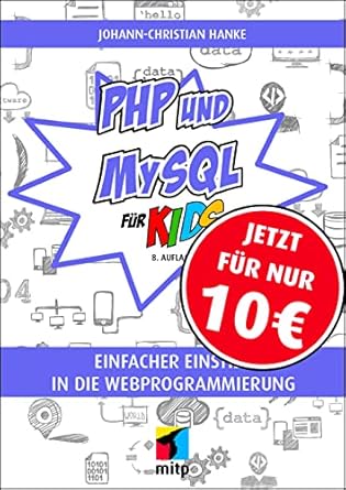 php und mysql fur kids einfacher einstieg in die webprogrammierung 1st edition johann christian hanke