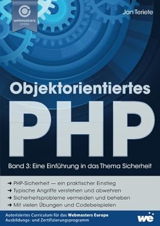 objektorientiertes php eine einfuhrung in das thema sicherheit 1st edition jan teriete 1981324046,