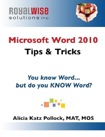 microsoft word 2010 tips and tricks you know word but do you know word 1st edition alicia katz pollock