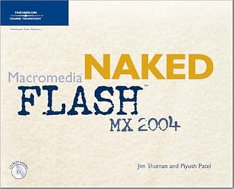 naked macromedia flash mx 2004 1st edition james shuman ,piyush patel 1592001246, 978-1592001248