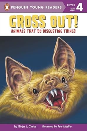 gross out animals that do disgusting things 1st edition ginjer l clarke ,pete mueller 0448443902,