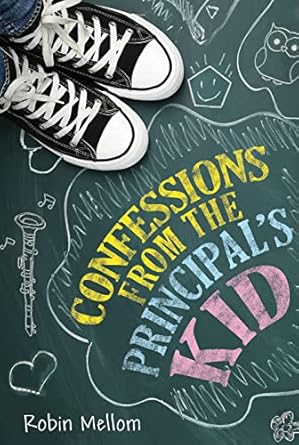 confessions from the principals kid 1st edition robin mellom 0358554810, 978-0358554813