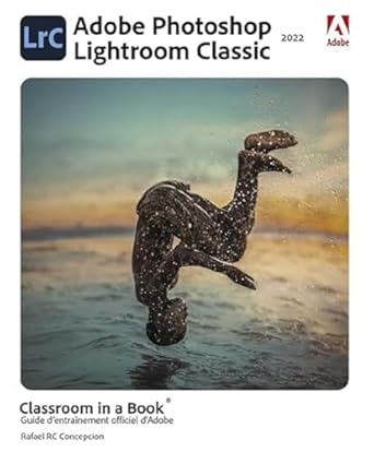 photoshop lightroom classic classroom in a book 1st edition rafael concepcion ,laurence chabard 2412080097,