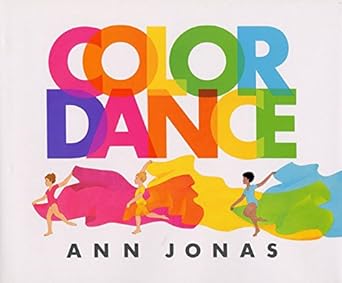 color dance 1st edition ann jonas 0688059902, 978-0688059903