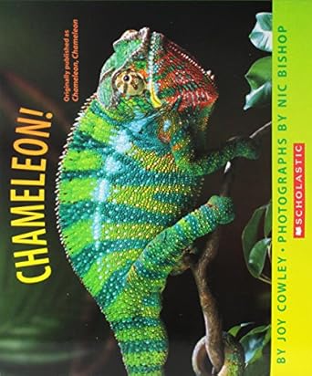 chameleon chameleon 1st edition joy cowley ,nic bishop 0439781116, 978-0439781114